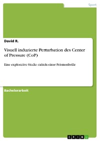 Cover Visuell induzierte Perturbation des Center of Pressure (CoP)