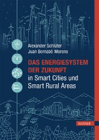 Cover Das Energiesystem der Zukunft in Smart Cities und Smart Rural Areas