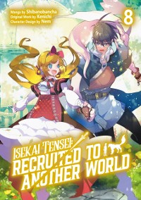 Cover Isekai Tensei: Recruited to Another World (Manga): Volume 8