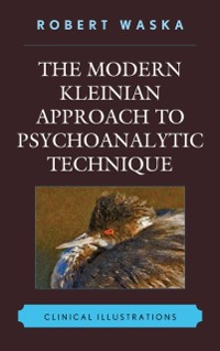 Cover Modern Kleinian Approach to Psychoanalytic Technique