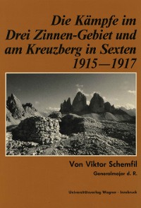 Cover Die Kämpfe im Drei-Zinnen-Gebiet und am Kreuzberg in Sexten 1915-1917