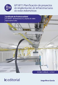 Cover Planificación de proyectos de implantación de infraestructuras de redes telemáticas. IFCT0410