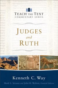 Cover Judges and Ruth (Teach the Text Commentary Series)