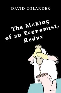 Cover The Making of an Economist, Redux