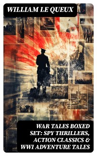Cover WAR TALES Boxed Set: Spy Thrillers, Action Classics & WWI Adventure Tales