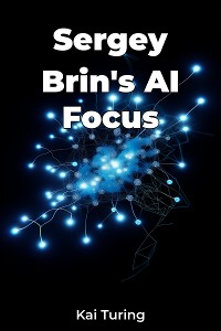 Cover Sergey Brin's AI Focus