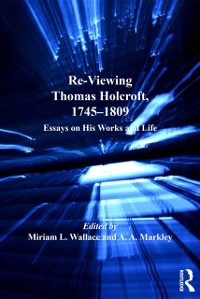 Cover Re-Viewing Thomas Holcroft, 1745-1809