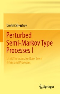 Cover Perturbed Semi-Markov Type Processes I