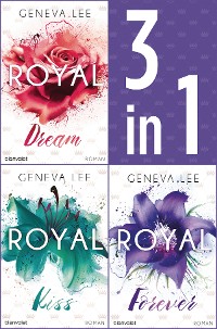 Cover Die Royals-Saga 4-6: - Royal Dream / Royal Kiss / Royal Forever