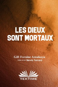 Cover Les Dieux Sont Mortaux