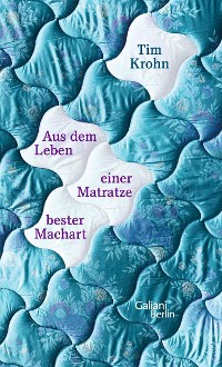 Cover Aus dem Leben einer Matratze bester Machart