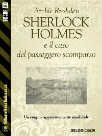 Cover Sherlock Holmes e il caso del passeggero scomparso