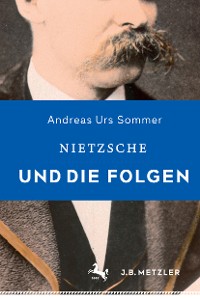 Cover Nietzsche und die Folgen