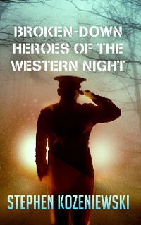 Cover Broken-down Heroes of the Western Night