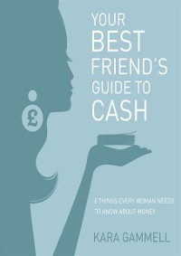 Cover Your Best Friend's Guide to Cash