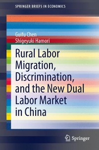 Cover Rural Labor Migration, Discrimination, and the New Dual Labor Market in China