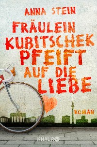 Cover Fräulein Kubitschek pfeift auf die Liebe