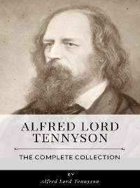 Cover Alfred Lord Tennyson – The Complete Collection