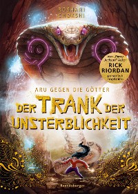 Cover Aru gegen die Götter, Band 5: Der Trank der Unsterblichkeit (Rick Riordan Presents: abenteuerliche Götter-Fantasy ab 10 Jahre)