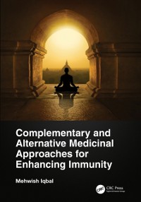 Cover Complementary and Alternative Medicinal Approaches for Enhancing Immunity