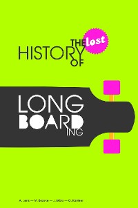Cover The Lost History of Longboarding