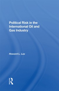 Cover Political Risk In The International Oil And Gas Industry