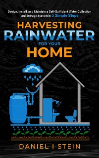 Cover Harvesting Rainwater for Your Home