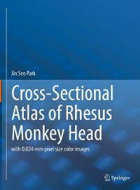 Cover Cross-Sectional Atlas of Rhesus Monkey Head