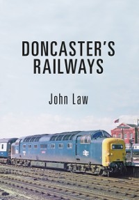 Cover Doncaster's Railways