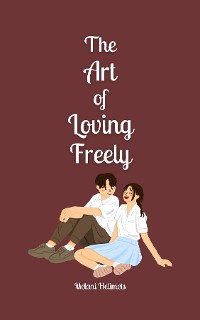 Cover The Art of Loving Freely