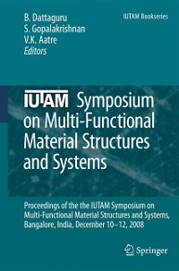 Cover IUTAM Symposium on Multi-Functional Material Structures and Systems