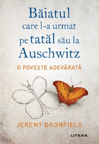 Cover Baiatul care l-a urmat pe tatal sau la Auschwitz