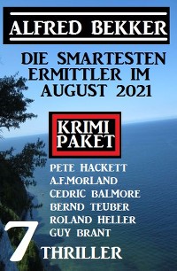 Cover Die smartesten Ermittler im August 2021: Krimi Paket 7 Thriller