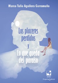 Cover Los placeres perdidos y lo que queda del paraíso