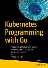 Cover Kubernetes Programming with Go