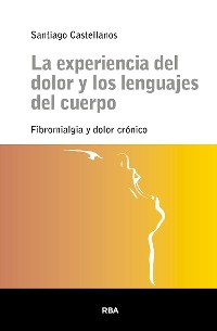 Cover La experiencia del dolor y los lenguajes del cuerpo