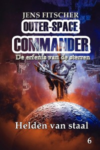 Cover Helden van staal (OUTER-SPACE COMMANDER 6)