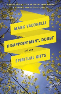 Cover Disappointment, Doubt and Other Spiritual Gifts