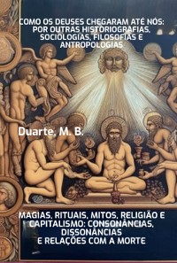 Cover Como Os Deuses Chegaram Até Nós:  Por Outras Historiografias, Sociologias,  Filosofias E Antropologias