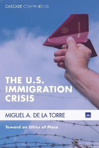 Cover The U.S. Immigration Crisis