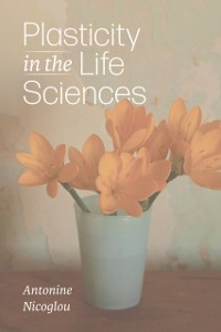 Cover Plasticity in the Life Sciences