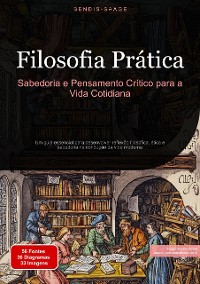 Cover Filosofia Prática: Sabedoria e Pensamento Crítico para a Vida Cotidiana