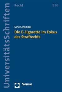 Cover Die E-Zigarette im Fokus des Strafrechts