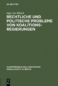 Cover Rechtliche und politische Probleme von Koalitionsregierungen