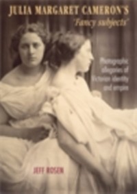 Cover Julia Margaret Cameron''s ''fancy subjects''
