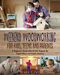 Cover Weekend Woodworking For Kids, Teens and Parents