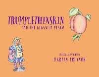Cover Trumplethinskin and the Gigantic Peach