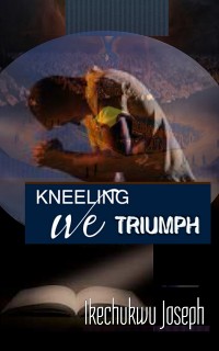 Cover Kneeling We Triumph