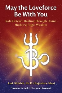 Cover May the Loveforce Be With You: Kali-Ki Reiki