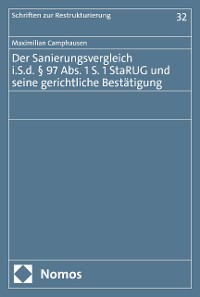 Cover Der Sanierungsvergleich i.S.d. § 97 Abs. 1 S. 1 StaRUG und seine gerichtliche Bestätigung